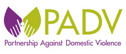 Partnership Against Domestic Violence (PADV) 